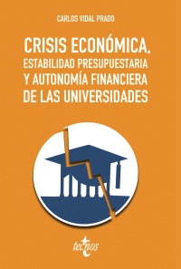 Crisis económica, estabilidad presupuestaria y autonomía financiera de las universidades