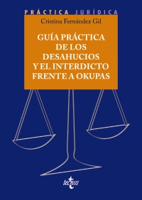 Guía práctica de los desahucios y el interdicto frente a okupas